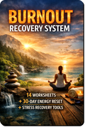 Burnout Recovery System digital workbook with 14 worksheets and a 30 day energy reset plan designed to reduce stress restore energy and improve mental focus.