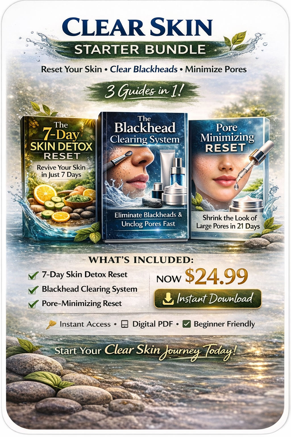 Clear Skin Starter Bundle showing 3 skincare guides including 7-Day Skin Detox Reset, Blackhead Clearing System and Pore-Minimizing Reset to clear blackheads, shrink pores and achieve smooth healthy skin for $24.99
