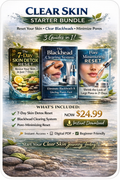 Clear Skin Starter Bundle showing 3 skincare guides including 7-Day Skin Detox Reset, Blackhead Clearing System and Pore-Minimizing Reset to clear blackheads, shrink pores and achieve smooth healthy skin for $24.99
