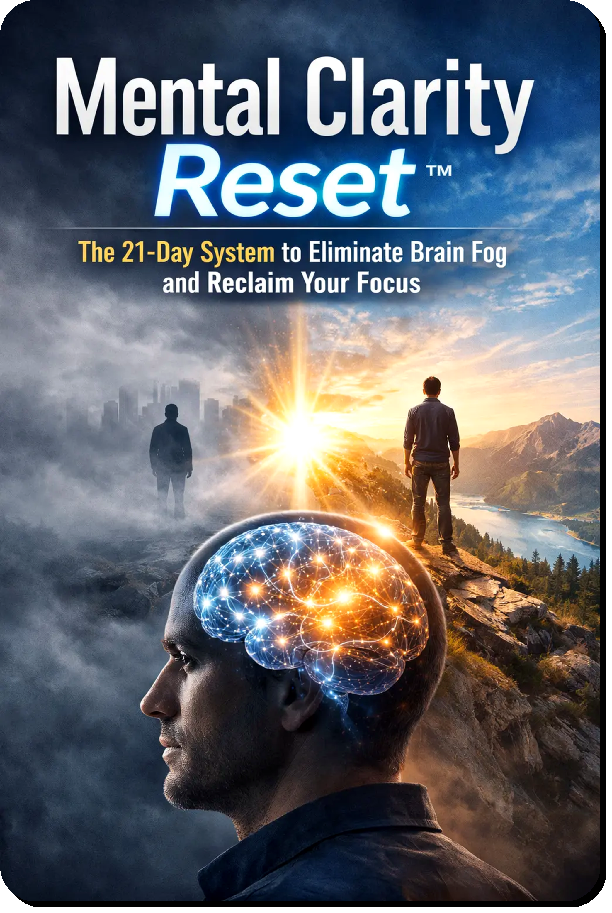 Mental Clarity Reset System guide showing a 21-day system to eliminate brain fog, improve focus and rebuild mental clarity with daily habits
