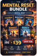 Mental Reset Bundle including five systems for overthinking reset, mental clarity, dopamine detox, burnout recovery and anxiety control
