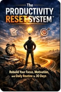 The Productivity Reset System guide showing a structured system to reset productivity, eliminate distractions and rebuild focus and daily routine for real execution